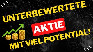 Unterbewertete Aktie mit Potential für die Zukunft! Aktie jetzt kaufenswert? Aktien 2024