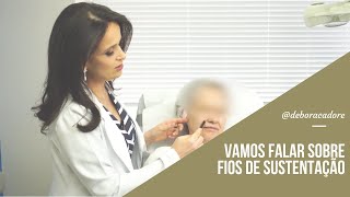 Vamos falar sobre FIOS DE SUSTENTAÇÃO?