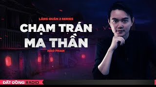 CHẠM TRÁN MA THẦN | Hành trình diệt quỷ của pháp sư Lăng Quân 2 - Phần 7