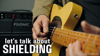 Let's Talk About Shielding