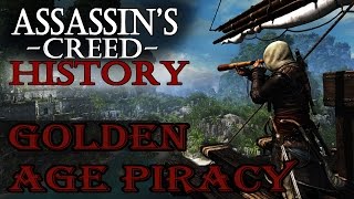 "The Golden Age of Piracy" - Assassin's Creed: Real History