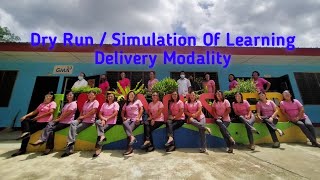 Dry Run / Simulation of Learning Delivery Modality : INCIS ES AND CLUSTER ANONANG ES