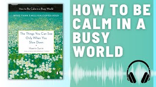 The Things You Can See Only When You Slow Down BOOK SUMMARY (Haemin Sunim) |Peace in a Frantic World