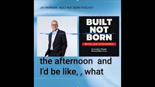 Built Not Born Podcast (Episode #81) - Jay Papasan - The ONE Thing