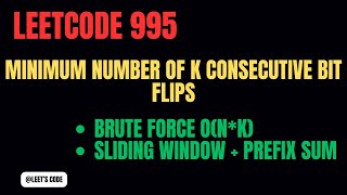 995. Minimum Number of K Consecutive Bit Flips | Brute force | Prefix sum | Sliding window | O(N)