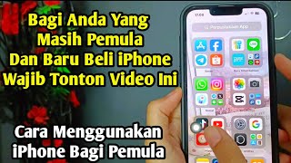 Cara menggunakan hp iphone untuk pemula yang baru beli