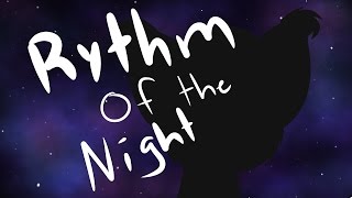 Rythm of the Night {MEME}