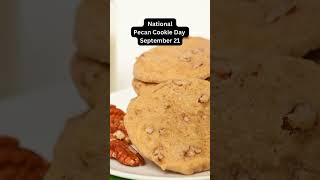 NATIONAL PECAN COOKIE DAY-September 21👀😊🤩#dailyfacts #pecancookie#september21