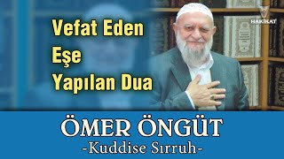 Vefat Eden Eşe Yapılan Dua, Ömer Öngüt -Kuddise Sırruh-,  29 Mayıs 2005