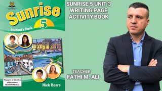 SUNRISE 5 UNIT 3 WRITING PAGE   ئینگلیزی پۆلی پێنجەم