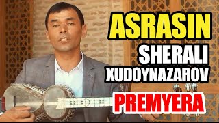 Sherali Xudoynazarov - ASRASIN. ASL SAN'AT TVda PREMYERA.