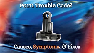 P0171 Code - Fuel Trim System Too Lean Bank 1 (Common Causes & Quick Fixes)