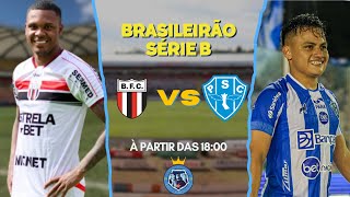 BOTAFOGO-SP X PAYSANDU - AO VIVO (SÉRIE B 2024)