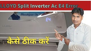 LLOYD Split Inverter Ac E4 Error Problem solved//LLOYD Split Ac E4 Error//Split Inverter Ac E4