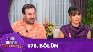 Zuhal Topal'la Yemekteyiz 678. Bölüm @Yemekteyiz