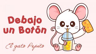 El Gato Pepito | Debajo Un Botón - Clásicos infantiles | Music MGP