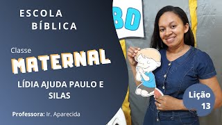 EBD 27/09/2020 | CLASSE MATERNAL | LIÇÃO 13 - LÍDIA AJUDA PAULO E SILAS