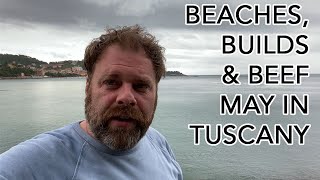 Great food, beautiful coastline and some more building, another day in Tuscany in May 2021