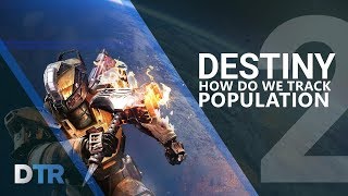 Destiny 2: How We Track Destiny 2’s Population