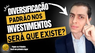 Saiba porque não existe uma diversificação padrão nos investimentos