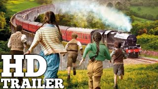 THE RAILWAY CHILDREN RETURN Trailer (2022) Drama Movie