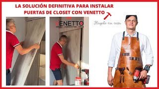 La solución definitiva para instalar puertas de closet con Venetto