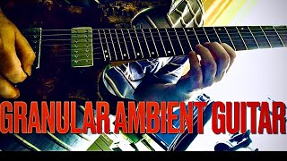 Granular Ambient Guitar - Ibanez Quest QX527PB with Mutable Instruments Beads and Strymon Nightsky