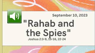 Sunday school Lesson - "Rahab and the Spies" - September 10, 2023