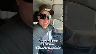 Peru y sus iglesias Déjame tu comentario #shorts #naaapelusa #turismo #viral #Peru #xenofobia