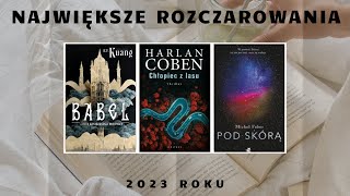 Największe rozczarowania 2023 roku | Krótko o książkach