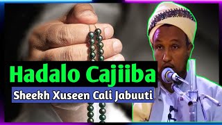 Sheekh xuseen Cali jabuuti |Hadalo Cajiiba