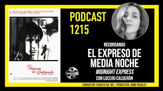 CinemaNET 1215: Recordando Expreso de Media Noche (1978) con Lucero Calderón.