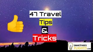 47 Travel Tips & Tricks || Things to know before boarding a plane || SmartFaresFlights