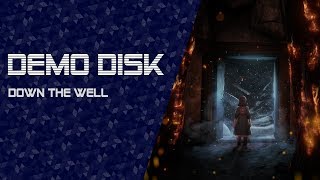 Demo Disk: Down the Well (Prototype) [TWITCH VOD]