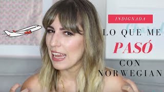 Lo que me pasó con Norwegian | Vuelo cancelado, qué hacer | Charada