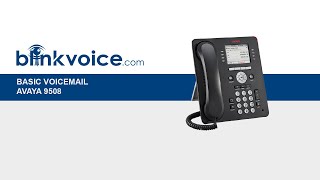 Avaya 9508 - Basic Voicemail