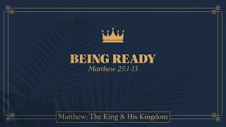 Ryan Kelly, "Being Ready" - Matthew 25:1-13