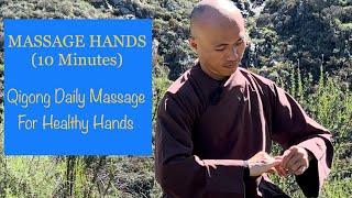 10-Minute Qigong MASSAGE HANDS Daily Routine