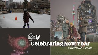 Celebrating New Year Eve @Downtown Toronto|| First day of the year done right || Trying Ice Skating