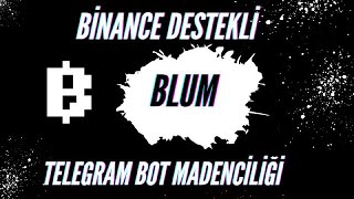 Blum telegram madencilik sistemi I Binance destekli proje ! ! !