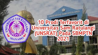 10 Prodi Terfavorit Di Universitas Sam Ratulangi ( UNSRAT ) Pada SBMPTN 2021