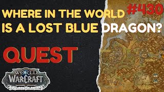 Where in the World is a Lost Blue Dragon? | [QUEST] | [Thaldraszus] | WoW Dragonflight | ID: 72940