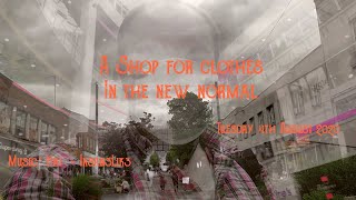 A Shop for Clothes in the New Normal (Tuesday 4th august 2020)