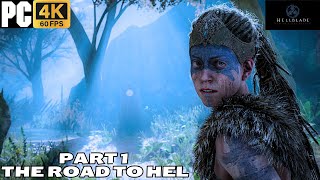 Hellblade: Senua's Sacrifice Walkthrough Part 1 - The Road To Hel [PC 4K 60 FPS]