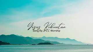 Yesus Kekuatan/Lyric Video