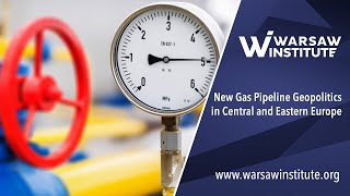 New Gas Pipeline Geopolitics in Central and Eastern Europe