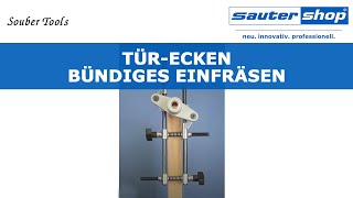 Tür-Ecken - Bündiges Einfräsen bei Türen | Souber Tools | sautershop