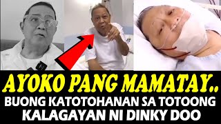 HALA!❗KATOTOHANAN SA TOTOONG KALAGAYAN NGAYON NG BETERANONG KOMEDYANTE NA SI DINKY DOO