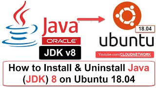 How to Download and Install Oracle Java (JDK) 8 on Ubuntu 18.04 and How to Uninstall (JDK) 8 - 2020