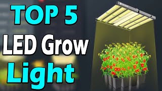 TOP 5 Best LED Grow Light Review In 2024